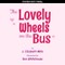 Lovely Wheels on the Bus