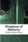 Shadows of Memory