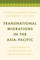 Transnational Migrations in the Asia-Pacific