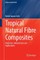 Tropical Natural Fibre Composites