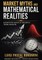 Market Myths and Mathematical Realities