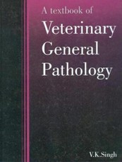 A Textbook of Veterinary General Pathology