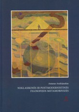 Neklasikinės ir postmodernistinės filosofijos metamorfozės