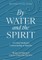 By Water and the Spirit, Revised Study Guide