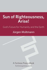 Moltmann, J: Sun of Righteousness Arise
