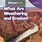 What Are Weathering and Erosion?