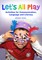 Let's All Play Activities for Communication, Language and Literacy