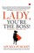 LADY, YOU'RE THE BOSS! The Adventures of a Woman at Work -Part 2