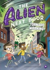 The Alien Next Door 14: Tornado Warning!