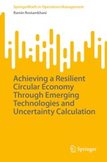 Achieving a Resilient Circular Economy Through Emerging Technologies and Uncertainty Calculation