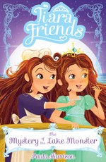 Harrison, P: Tiara Friends 3: The Mystery of the Lake Monste