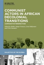Communist Actors in African Decolonial Transitions