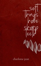 Soft Things Have Sharp Teeth