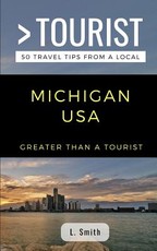 Greater Than a Tourist- Michigan USA