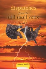 Dispatches from the Still Small Voice