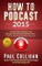 How To Podcast 2015