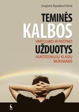 Teminės kalbos vartojimo ir rašymo užduotys aukštesniųjų klasių mokiniams