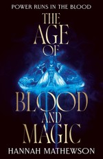The Age of Blood and Magic