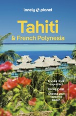 Lonely Planet Tahiti & French Polynesia