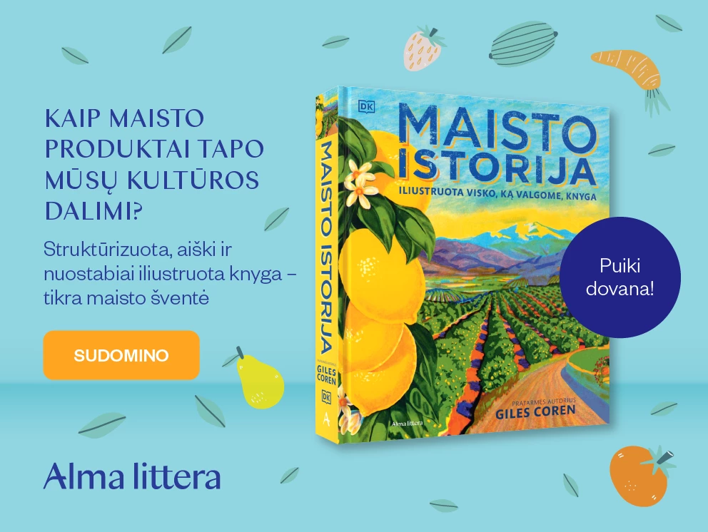MAISTO ISTORIJA. Iliustruota visko, ką valgome, istorija