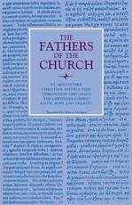 Christian Instruction; Admonition and Grace; The Christian Combat; Faith, Hope and Charity