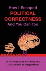 How I Escaped from Political Correctness, and You Can Too