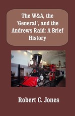The W&A, the "General", and the Andrews Raid