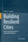 Building Resilient Cities