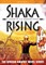 Shaka Rising