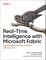 Real-Time Intelligence with Microsoft Fabric