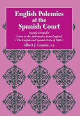 English Polemics at the Spanish Court