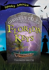 The Ghostly Tales of the Florida Keys