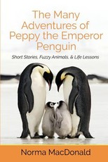 The Many Adventures of Peppy the Emperor Penguin