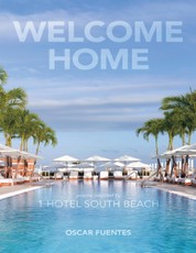 Welcome Home: Poems Inspired By 1 Hotel South Beach