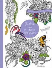 Mano spalvinimo ir užrašų knygelė. Išskleisk savo vidinius sparnus