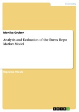 Analysis and Evaluation of the Eurex Repo Market Model