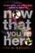 Now That You're Here (Duplexity, Part I)