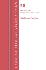 Code of Federal Regulations, Title 50 Wildlife and Fisheries 18-199, Revised as of October 1, 2023