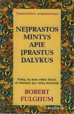 Neįprastos mintys apie įprastus dalykus
