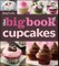 The Betty Crocker the Big Book of Cupcakes