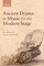 Ancient Drama in Music for the Modern Stage