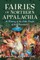 Fairies of Northern Appalachia