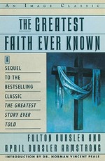 The Greatest Faith Ever Known