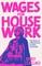 Callaci, E: Wages for Housework