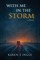 With Me in the Storm