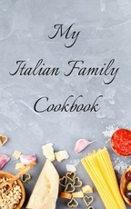 My Italian Family Cookbook
