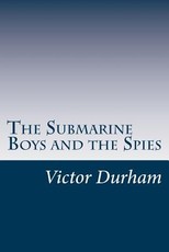 The Submarine Boys and the Spies