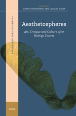 Aesthetospheres: Art, Critique and Culture After Rodrigo Duarte