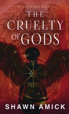 The Cruelty of Gods