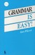 Grammar is easy.  Anglų kalbos gramatika (1998)